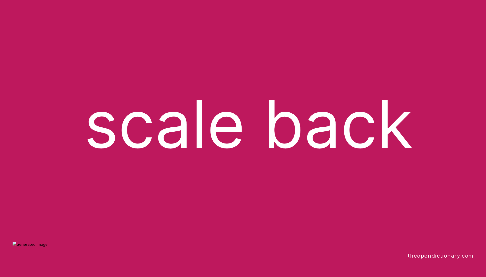 scale-back-phrasal-verb-scale-back-definition-meaning-and-example